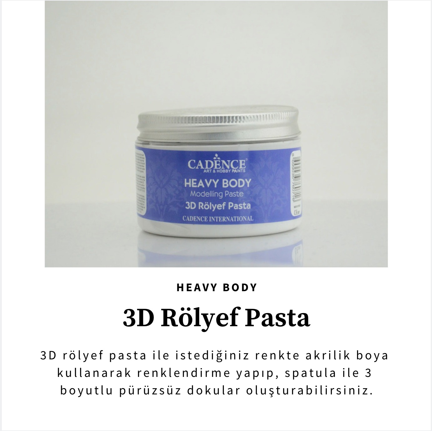 Cadence 3D HEAVY BODY RÖLYEF PASTA